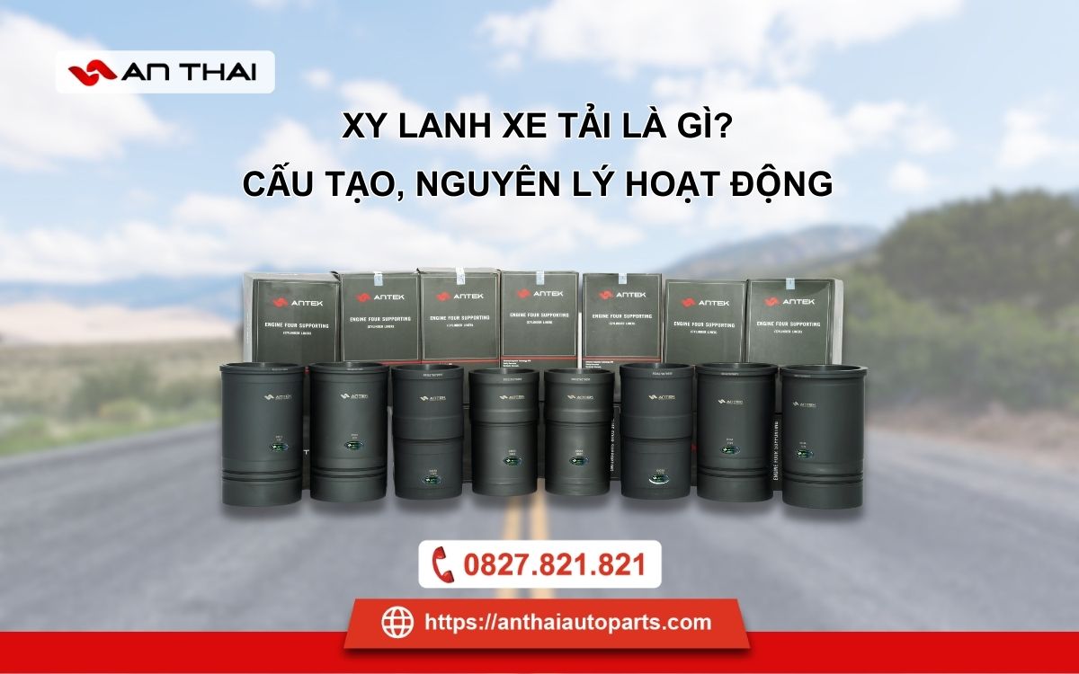 Xy lanh xe tải là gì_ Cách nhận biết xy lanh bị hỏng