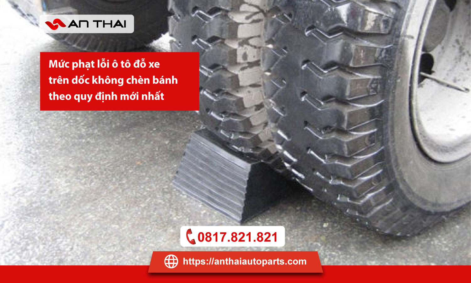 Mức phạt lỗi ô tô đỗ xe trên dốc không chèn bánh theo quy định mới nhất