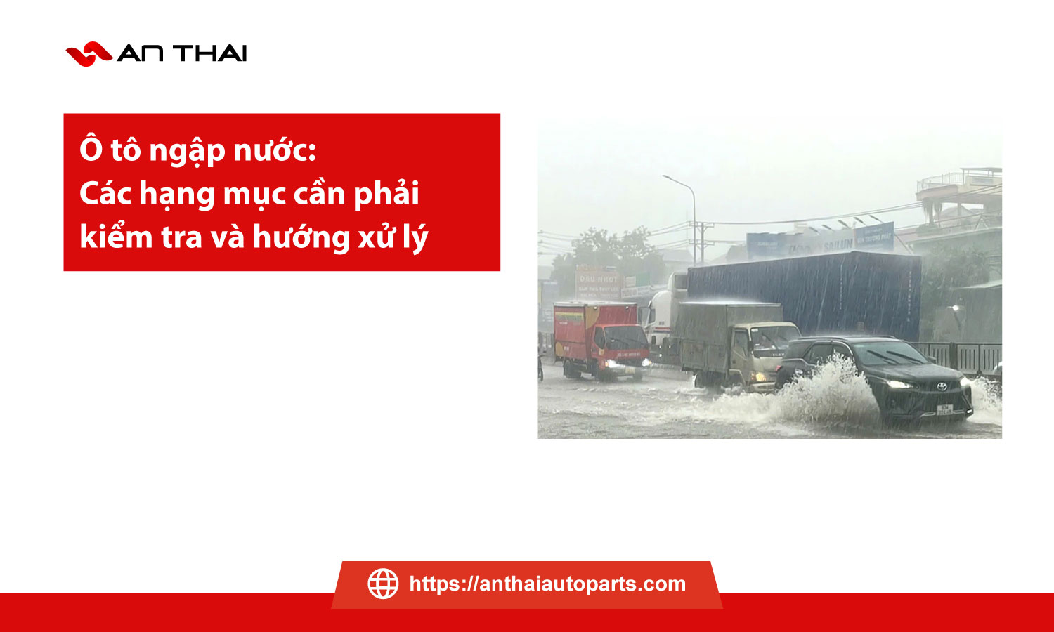 Các hạng mục cần kiểm tra khi ô tô bị ngập nước – Cảnh báo và hướng xử lý đúng kỹ thuật