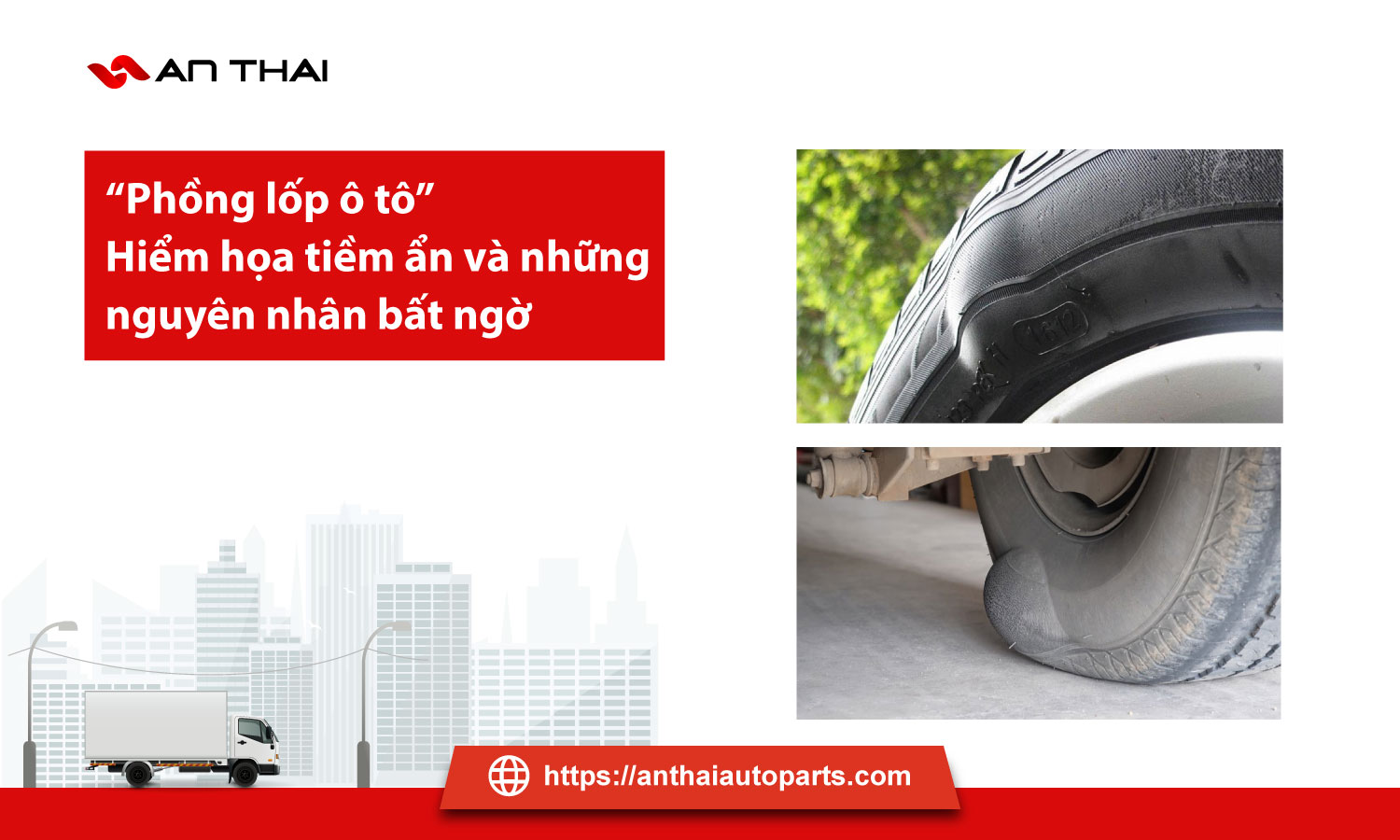 Nguyên nhân dẫn đến hiện tượng phồng lốp của ô tô